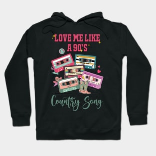 Love Me Like A 90's Country Music, Country Cowgirl, Western girl Hoodie